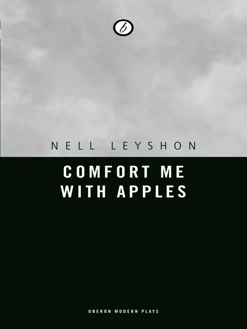 Title details for Comfort Me With Apples by Nell Leyshon - Available